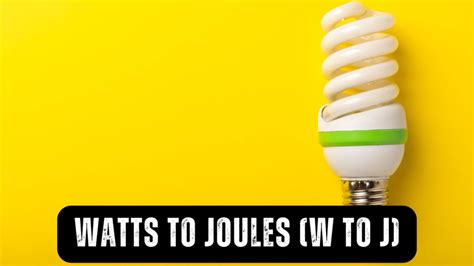 Watts from Joules: Unlocking Energy Conversion with Precision (4,320 J/s = 1 W)