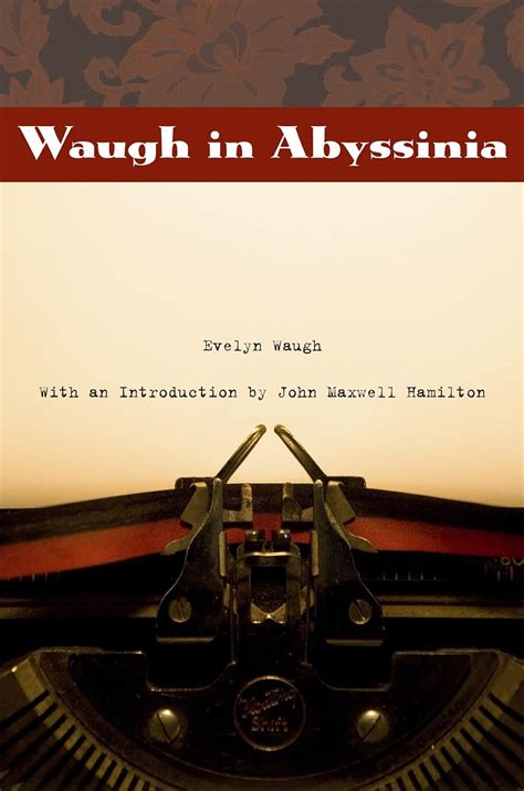 Waugh in Abyssinia From Our Own Correspondent Reader