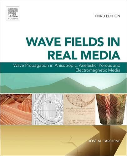 Wave Fields in Real Media - Vol. 38 Wave Propagation in Anisotropic Kindle Editon