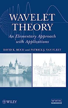 Wavelet Theory An Elementary Approach with Applications Kindle Editon