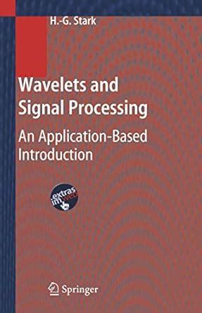 Wavelets and Signal Processing An Application-Based Introduction 1st Edition Kindle Editon