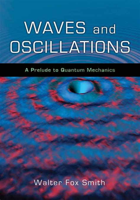 Waves.and.Oscillations.A.Prelude.to.Quantum.Mechanics Ebook Kindle Editon