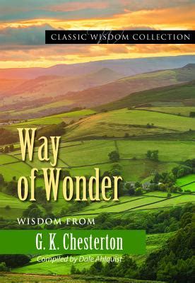 Way of Wonder Wisdom from GK Chesterton Classic Wisdom Collection Doc