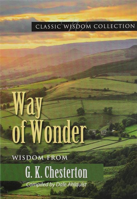 Way of Wonder Wisdom from GK Chesterton Classic Wisdom Collection Doc