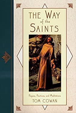 Way of the Saints, The: Prayers, Practices and Meditations Ebook Doc