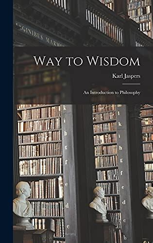 Way to Wisdom An Introduction to Philosophy Kindle Editon