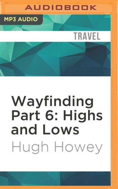 Wayfinding Part 6 Highs and Lows Kindle Editon