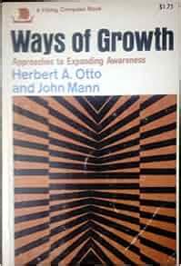 Ways of Growth Approaches to Expanding Awareness Reader