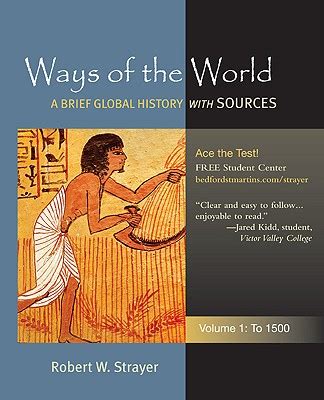 Ways of the World A Global History with Sources  Volume 1 To 1500 by Robert W Strayer - 5 Star Review Ebook Reader