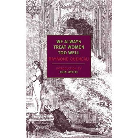 We Always Treat Women Too Well (New York Review Books Classics) Reader