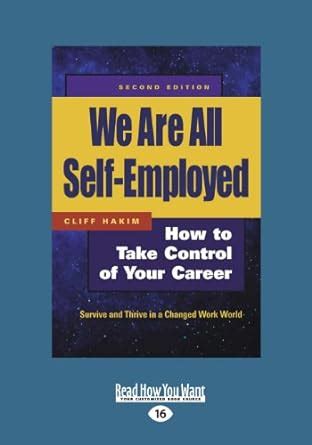 We Are All Self-Employed How to Take Control of Your Career 2nd Edition Doc