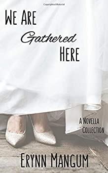 We Are Gathered Here a novella collection - Kindle Editon