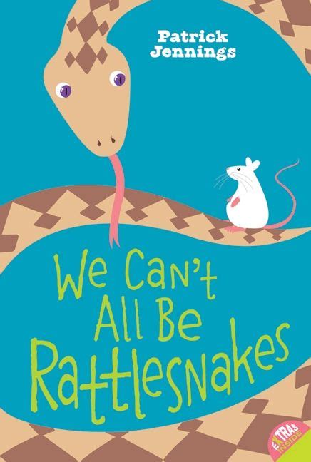 We Cant All Be Rattlesnakes Reader