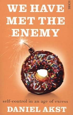 We Have Met the Enemy: Self-Control in an Age of Excess Ebook Reader