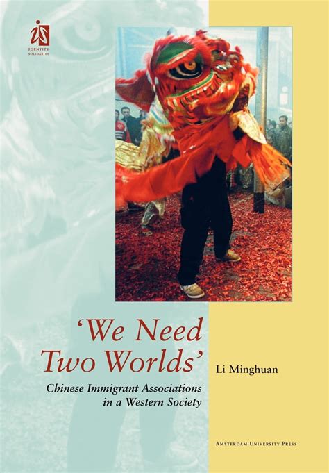 We Need Two Worlds Chinese Immigrant Associations in a Western Society PDF