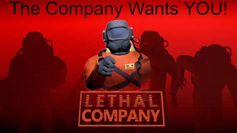 We Want You Lethal Company