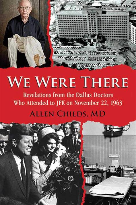 We Were There Revelations from the Dallas Doctors Who Attended to JFK on November 22 1963 Epub