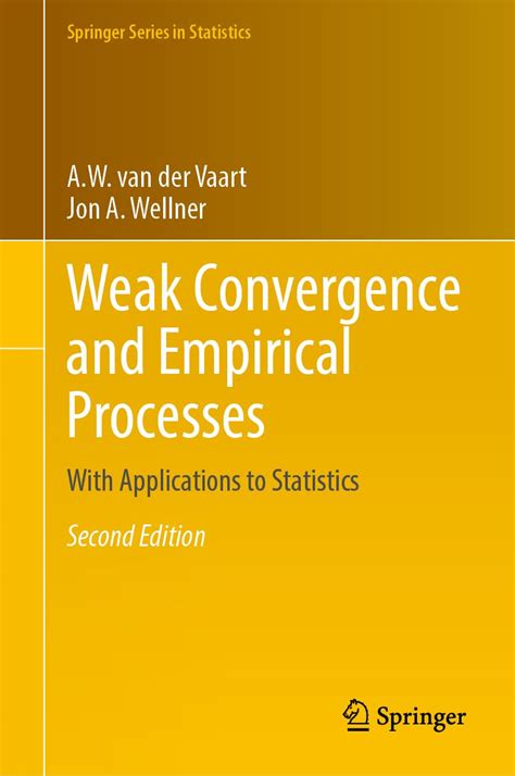 Weak Convergence and Empirical Processes With Applications to Statistics Corrected 2nd Printing Doc