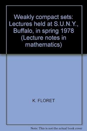 Weakly Compact Sets Lectures Held at S.U.N.Y., Buffalo, in Spring 1978 Epub