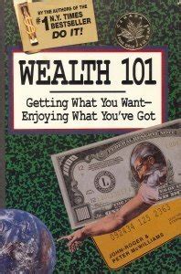 Wealth 101 Getting What You Want-Enjoying What You Ve Got PDF