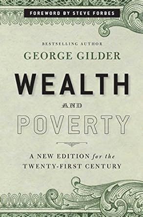 Wealth and Poverty A New Edition for the Twenty-First Century Doc
