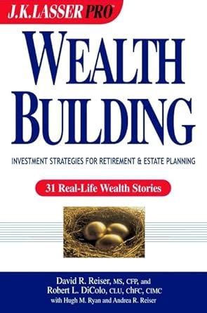 WealthBuilding Investment Strategies for Retirement &amp Doc