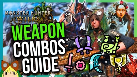 Weapon Combos for Monster Hunter: Wilds