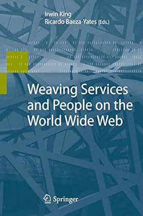 Weaving Services and People on the World Wide Web Doc