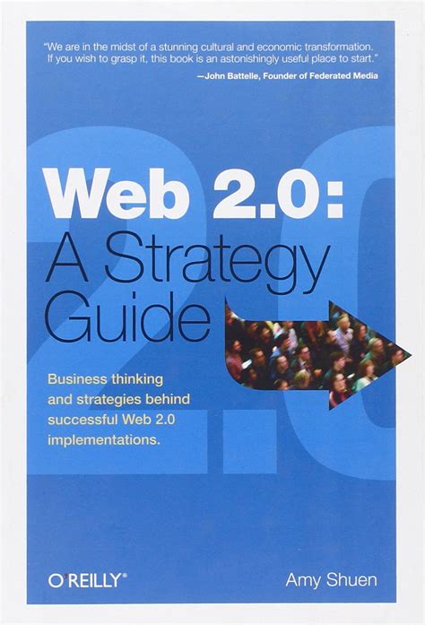 Web 2.0: A Strategy Guide: Business thinking and strategies behind successful Web 2.0 implementatio Doc