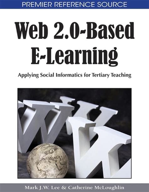 Web 2.0-based E-learning Applying Social Informatics for Tertiary Teaching Kindle Editon