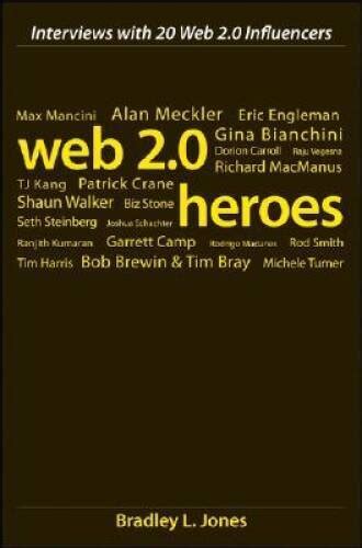 Web 20 Heroes Interviews with 20 Web 20 Influencers PDF