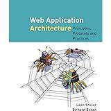 Web Application Architecture Principles Protocols and Practices Reader