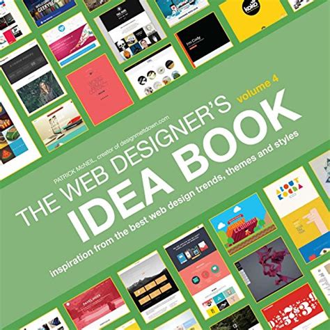 Web Designer s Idea Book Volume 4 Inspiration from the Best Web Design Trends Themes and Styles Epub