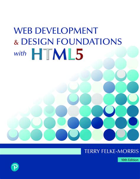 Web Development And Design Foundations With Html5 7th Edition Ebook Ebook Kindle Editon
