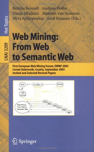 Web Mining : From Web to Semantic Web First European Web Mining Forum, EWMF 2003, Cavtat-Dubrovnik, Kindle Editon