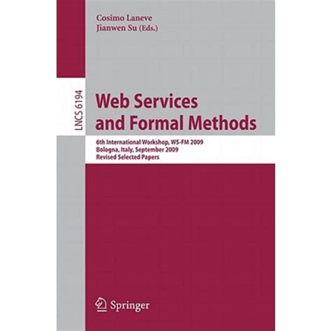 Web Services and Formal Methods 6th International Workshop, WS-FM 2009, Bologna, Italy, September 4- Doc