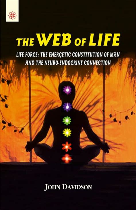 Web of Life Life Force the Energetic Constitution of Man and the Neuro-Endocrine Connection PDF