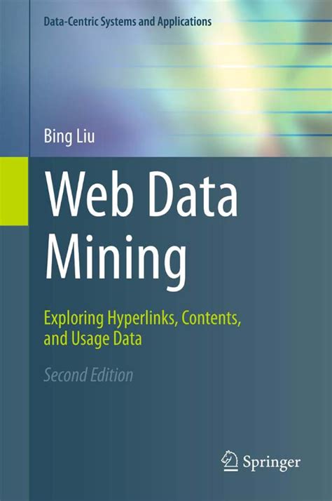 Web.Data.Mining.2nd.Edition.Exploring.Hyperlinks.Contents.and.Usage.Data PDF