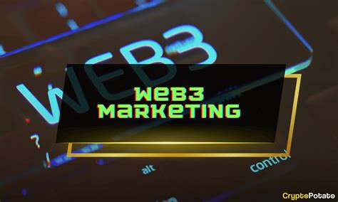 Web3 Marketing: An Extensive Guide to Navigating the Decentralized Future