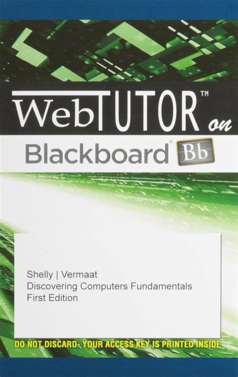 WebTutor™ on Blackboard Instant Access Code for Shelly Vermaat s Microsoft Office 2010 Brief Doc