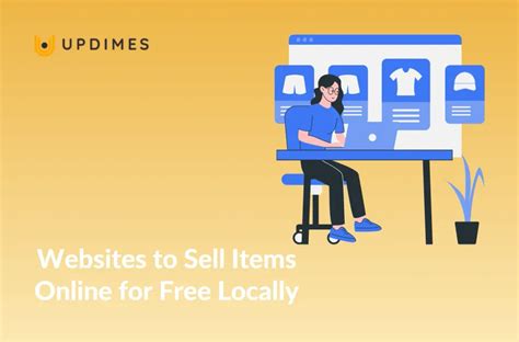 Websites to Sell Items Online for Free Locally: Your 10,000-Character Guide to Success