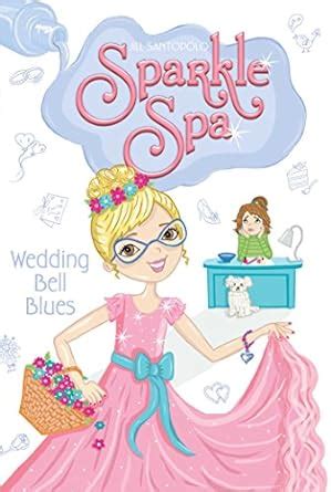 Wedding Bell Blues Sparkle Spa Book 8