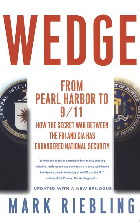 Wedge From Pearl Harbor to 9/11--How the Secret War between the FBI and CIA Has Endangered National Epub