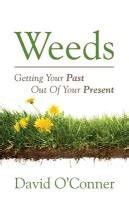 Weeds Getting Your Past out of Your Present Epub