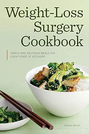 Weight Loss Surgery Cookbook Simple and Delicious Meals for Every Stage of Recovery PDF