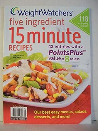 Weight Watchers Five Ingrediant 15 Minute Recipes 69 entrees with a points value of 6 or less Kindle Editon