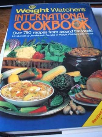 Weight Watchers International Cookbook More Than 750 Recipes From Around The World PDF