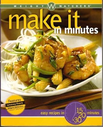 Weight Watchers Make It in Minutes Easy Recipes in 15 20 and 30 Minutes Epub