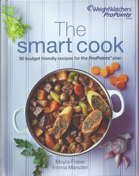 Weight Watchers ProPoints Plan The Smart Cook 90 Budget Recipes for the ProPoints Plan Reader