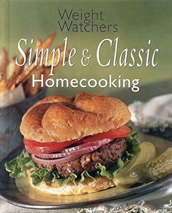 Weight Watchers Simple and Classic Homecooking Reader